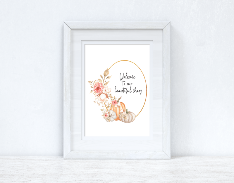 Autumn Welcome To Our Beautiful Chaos Autumn Seasonal Wall Home Decor Print - Image 2