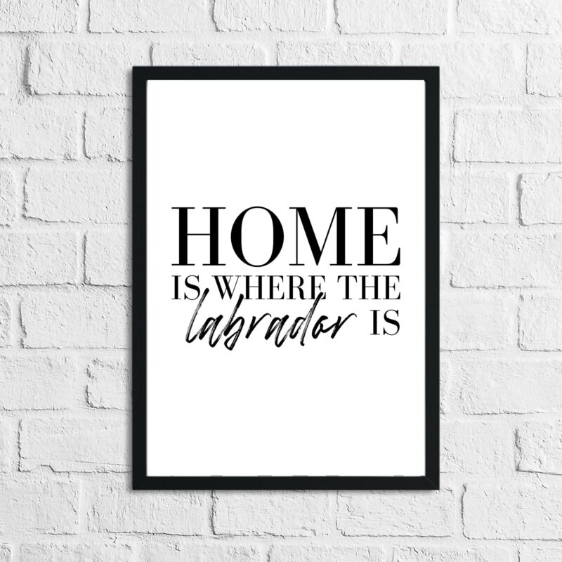 Home Is Where The Dachshund Frenchie Labrador Lover Animal Wall Decor Print - Image 2