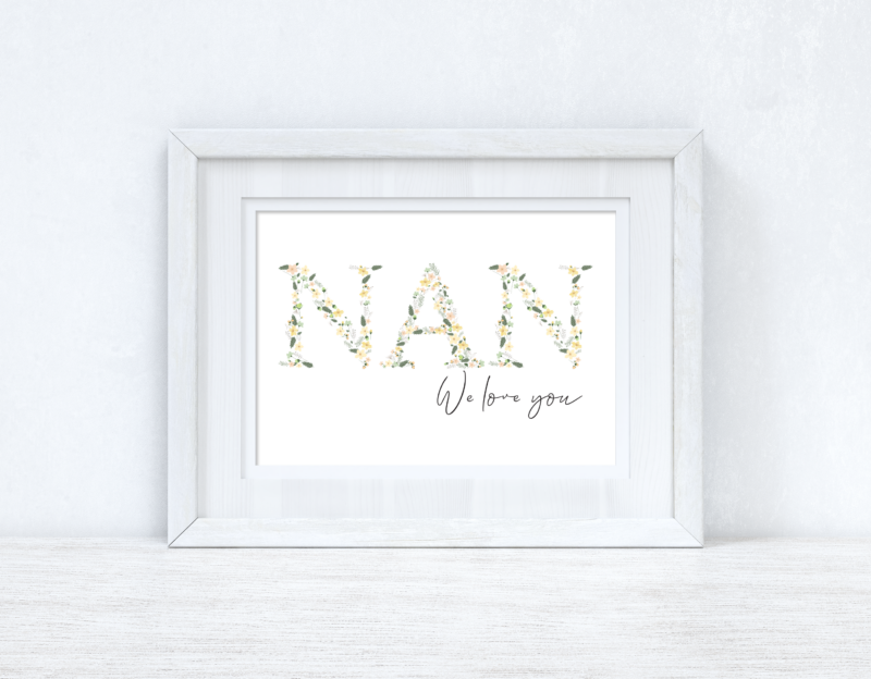 Nan We Love You Spring Letters Mothers Day Spring Seasonal Wall Home Decor Print