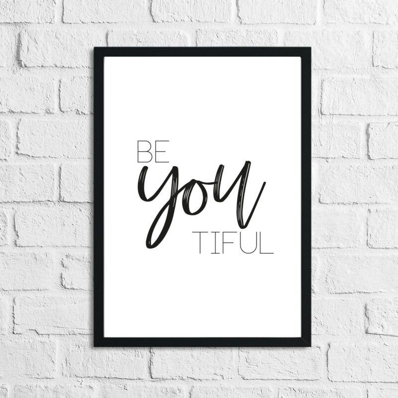 Be-You-Tiful Inspirational Simple Wall Decor Quote Print - Image 3