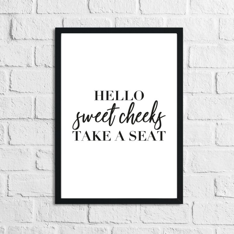 Hello Sweet Cheeks Take A Seat Humorous Bathroom Wall Decor Print - Image 2