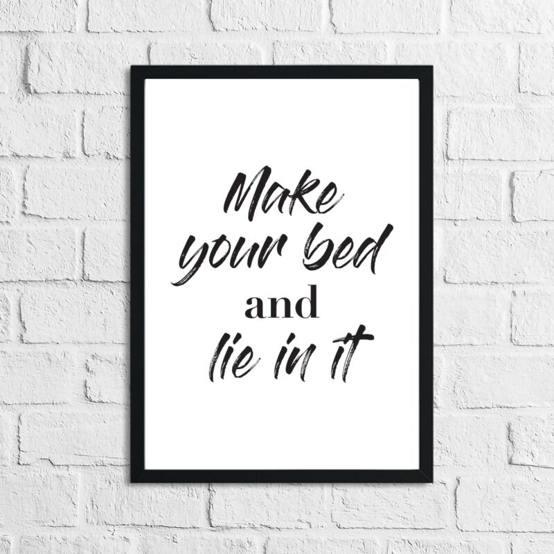 Make Your Bed & Lie In It Bedroom Simple Decor Print