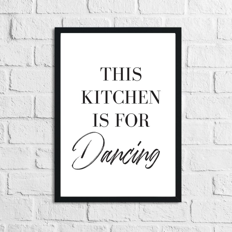 This Kitchen Is Made For Dancing Simple Wall Decor Print - Image 3
