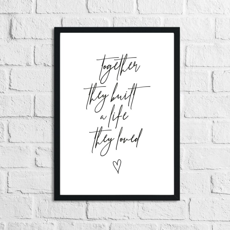 Together They Built a Life They Loved Simple Home Wall Decor Print - Image 3