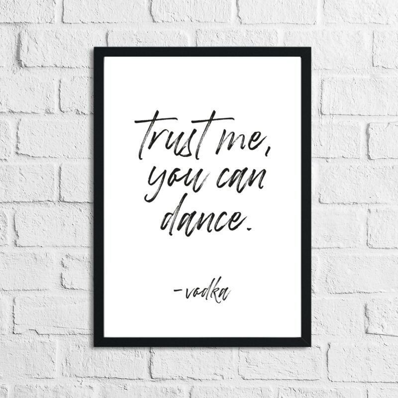 Trust Me You Can Dance Vodka Alcohol Kitchen Wall Decor Print - Image 2