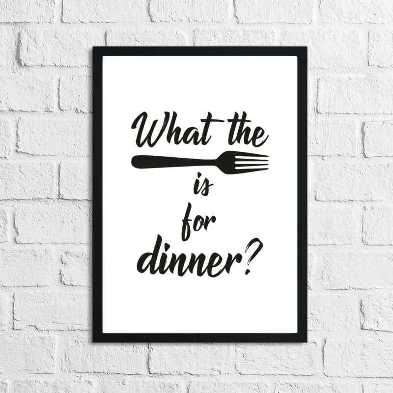 What The Fork Is For Dinner Kitchen Funny Simple Wall Decor Print - Image 3