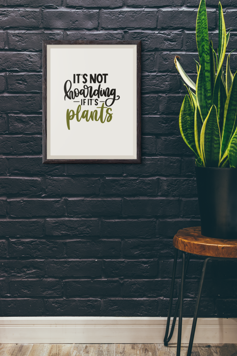 It's Not Hoarding If Its Plants Plant Obsessed Humorous Home Wall Decor Print - Image 2