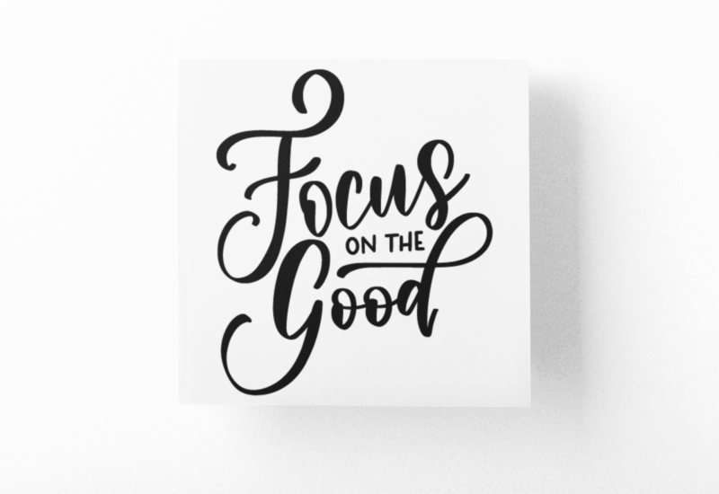 Focus On The Good Inspirational Sticker