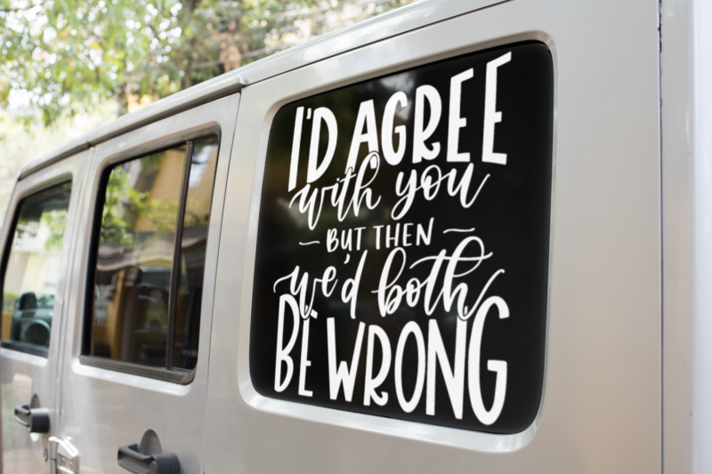 I'd Agree With You But Then We'd Both Be Wrong Sarcastic Sticker - Image 2